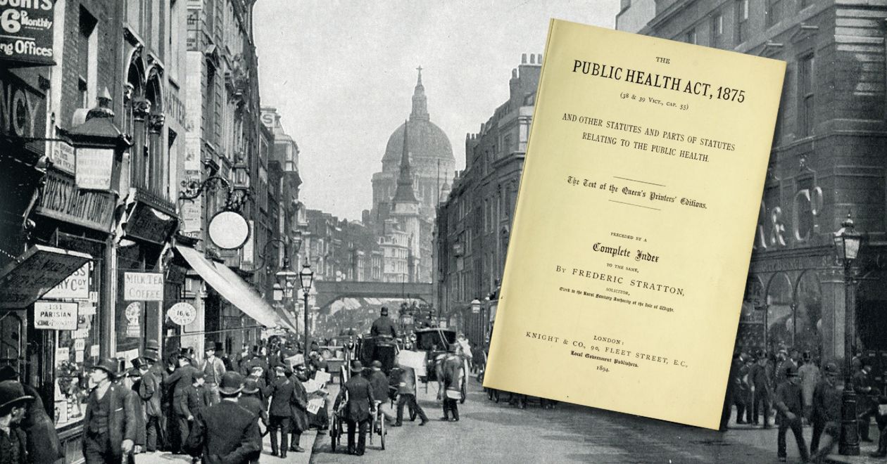 An image depicting London in the 1800's and a copy of the Public Health Act 1875